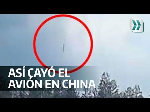 Cámara captó el momento en el que avión se precipita a tierra en China. | Vanguardia