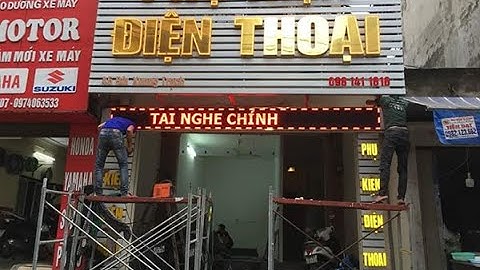XEM THI CÔNG LẮP ĐẶT LÀM BIỂN QUẢNG CÁO LED