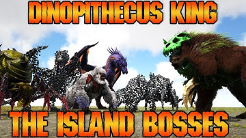 Dinopithecus King vs The Island Bosses | Ark Battle