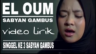 Download Lagu EL OUM SABYAN GAMBUS video lirik MP3