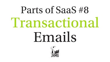 Parts of SaaS #8: Transactional Emails
