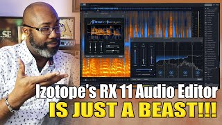 Izotope's RX 11 | Brand NEW FEATURES | Walkthrough and Demo 🔥🔥🔥