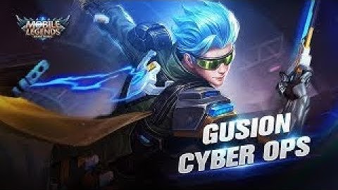 New Skin - Gusion - Cyber Ops ( Star ) Mobile Legend Bang Bang