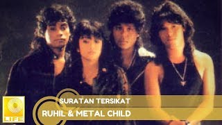 Ruhil \u0026 Metal Child - Suratan Tersirat (Official Audio)