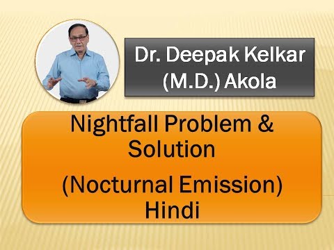 nightfall-problem&solution(nocturnal-emission)dr-kelkar-sexologist-psychiatrist-mental-illness-ed-pe