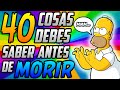 40 COSAS QUE DEBES SABER ANTES DE MORIR