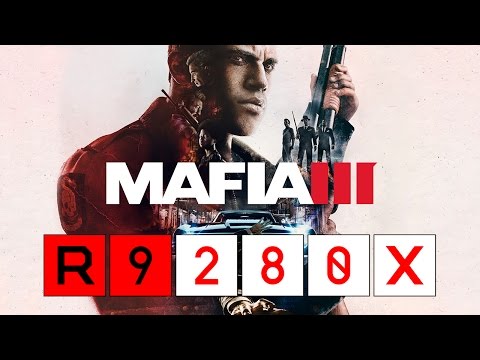 Mafia 3 - R9 280X + FX 6300 (MAXED)