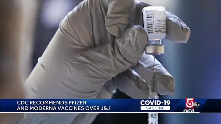 CDC recommends Pfizer and Moderna over Johnson & Johnson