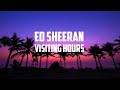 Ed sheeran - Visiting Hours (Official lyric video)