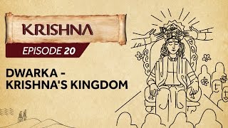 Krishna Episode 20 - Dwarka - Krishna's Kingdom
