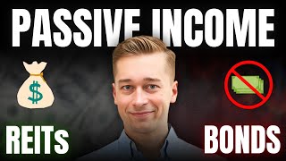 2025 Passive Income Guide: Should You Invest in REITs or Bonds?