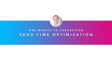 One Minute to Understand Send Time Optimization