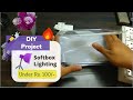 DIY || Softbox lights for youtube under Rs.100