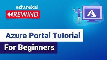 Azure Portal Tutorial For Beginners  | Azure Certification Training  | Azure  | Edureka Rewind