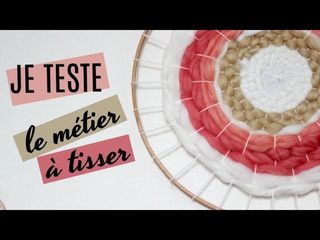 DIY je teste le métier à tisser rond 