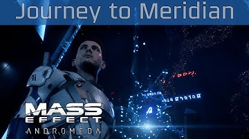 Mass Effect: Andromeda - The Journey to Meridian Walkthrough [HD 1080P/60FPS]