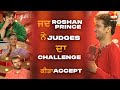  roshan prince  judges  challenge  accept  awaaz punjab di  mh one