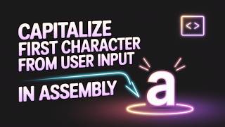 EMU8086 Assembly Language | Write a program to Take input, capitalize first letter display on screen