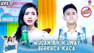 WULAN BIKIN UMAY TERHARU! SAMPAI BERKACA-KACA | ROMAN PICISAN EXTENDED | EPS 11