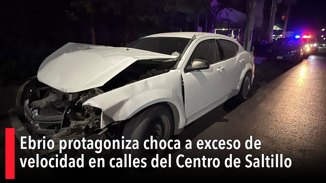 Ebrio protagoniza choca a exceso de velocidad en calles del Centro de ...