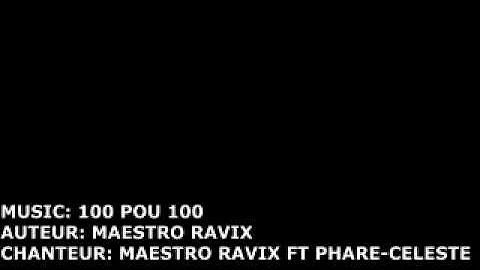 Maestro ravix ft phare-celeste(video oficial)100%