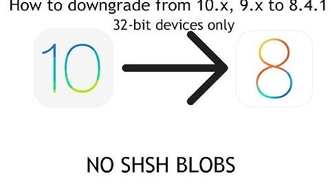 How to downgrade any iphone, ipad 32 bit device from ios 10.x 9.x to 8.4.1 NO SHSH BLOBS