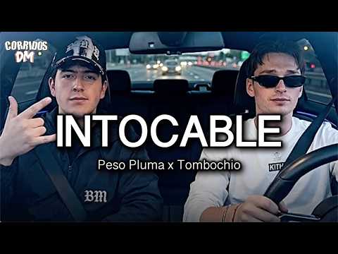 Peso Pluma, Tombochio - Intocable Letra