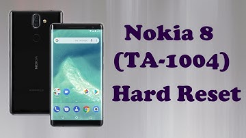 Nokia 8 (TA-1004) Hard Reset