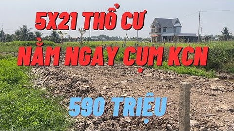 5x21 thổ cư Nằm ngay cụm KCN An Nhựt Tân Tân Trụ Giá 590tr | Bđs Tân Trụ