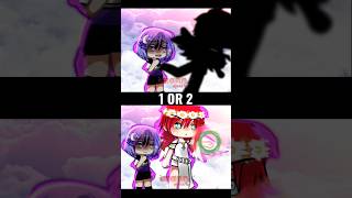 1 or 2?? || #gachalife #gacha #gachameme #gachatrend #gachaedit #приколгача #моиперсонажи