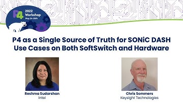 P4 as a Single Source of Truth for SONiC DASH - Chris Sommers & Reshma Sudarshan