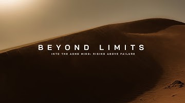 TRAILER: Beyond Limits. Into The ADHD Mind: Rising Above Failure