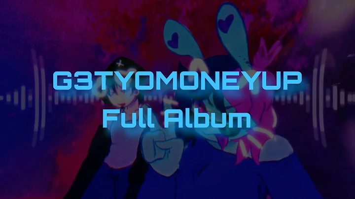 GETYOMONEYUP! (FULL ALBUM)