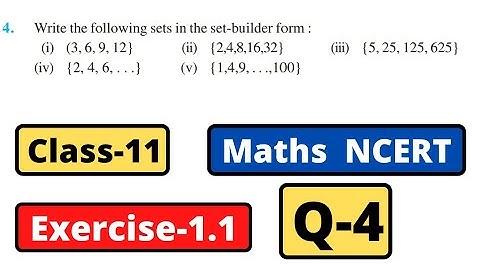 Q-4 Exercise 1.1 Sets Class 11 Maths Chapter 1 NCERT solutions | Write the following sets in the