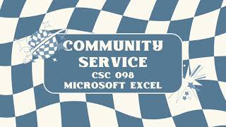 CSC098: COMMUNITY SERVICE (MICROSOFT EXCEL)