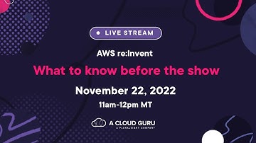 AWS re:Invent 2022: What to know before the show