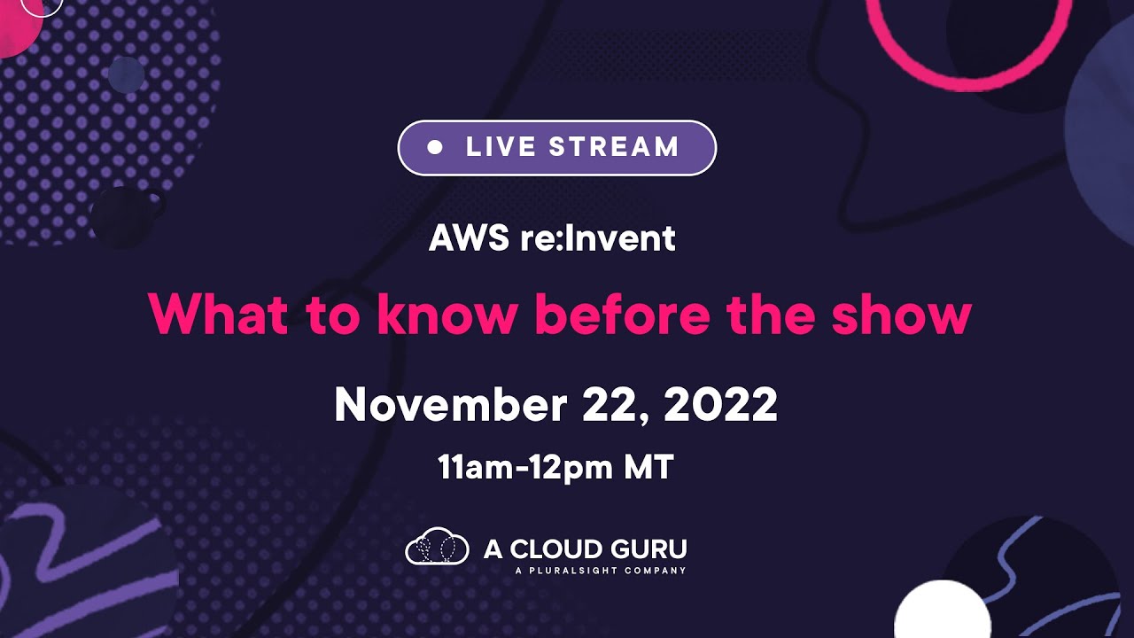 AWS re:Invent 2022: What to know before the show