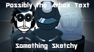 Something Sketchy - Arbox: The Invasion Mod Mix