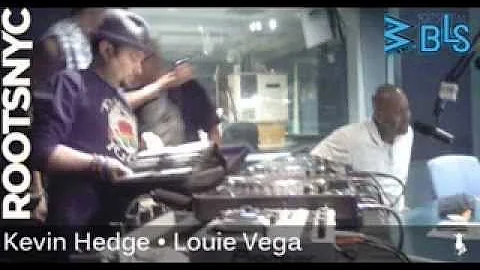 Louie Vega & Kevin Hedge Roots Live on Radio WBLS ...