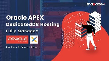 Oracle APEX DedicatedDB Hosting - MaxAPEX