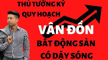 Thủ tướng ký quy hoạch Vân Đồn, bất động sản có dậy sóng | Trưởng Vũ Official