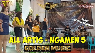 Download Lagu ALL ARTIS - NGAMEN 5 feat. Sandi Sunan Kendang [ Cover Live ] || GOLDEN MUSIC live Pekulo MP3