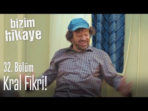 Kral Fikri! - Bizim Hikaye 32. Bölüm