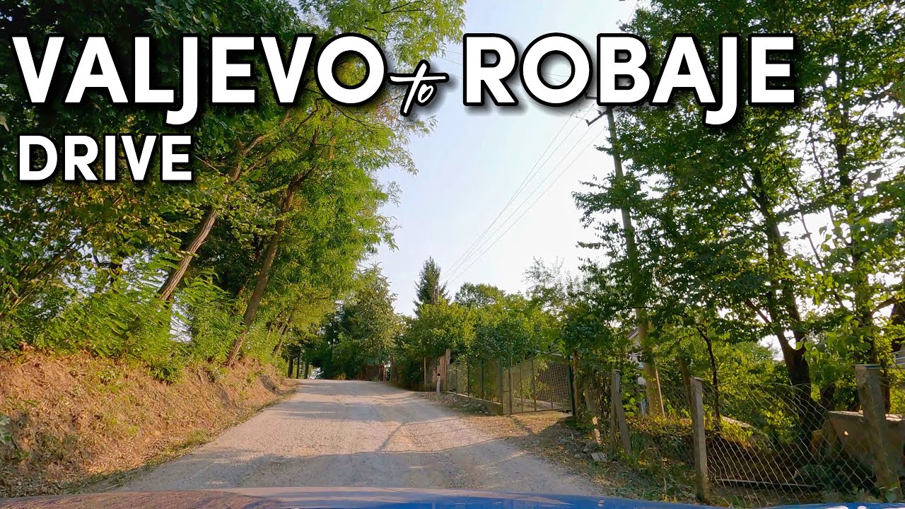Valjevo to Robaje - Small Villages near Valjevo - Scenic Drive
