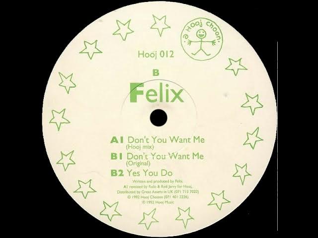 Felix - Don't You Want Me (Hooj Mix)