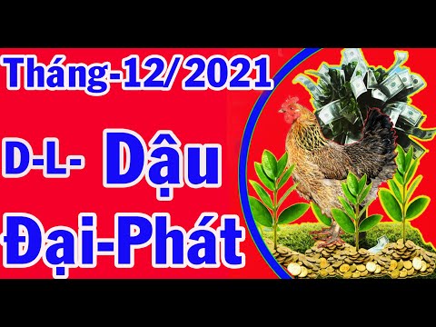 Video Tuổi Dậu Bùng phát về tài lộc trong tháng 12/2021/Âm... - youtube