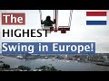🇳🇱Atop the Highest Swing in Europe - Adam Lookout