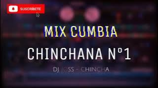 MIX CUMBIA CHINCHANA N°1 [DJ JOSS] CHINCHA - PERÚ 2022