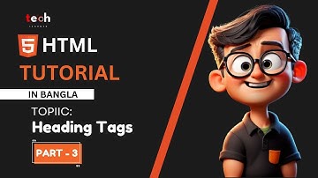 HTML Bangla Tutorial  HTML Fundamental Course #3 Heading Tags | Tech Learner | #programming #html5