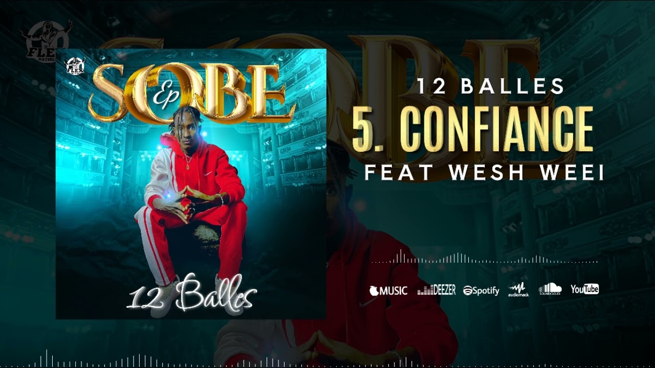 12BALLES FEAT WESH WEEI _-CONFIANCE -_EP 05 DR%PROD 